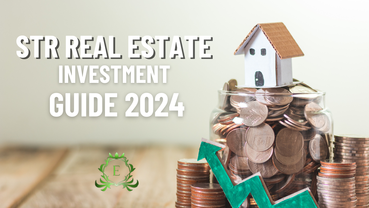 STR Real Estate Investment Guide 2024